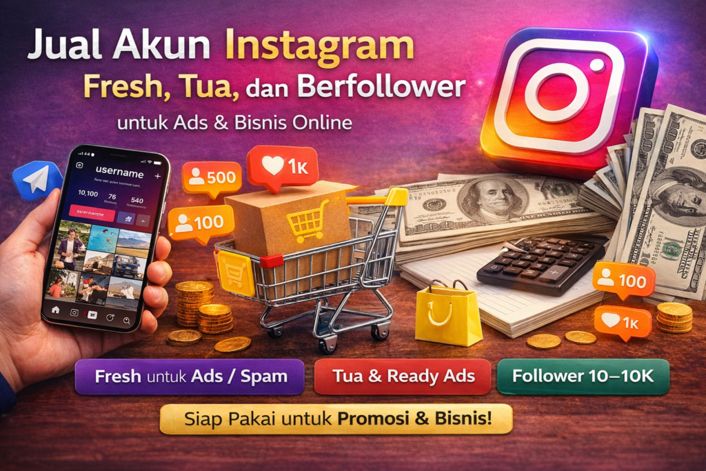 Jual Akun Instagram Fresh, Tua, dan Berfollower untuk Ads & Bisnis Online